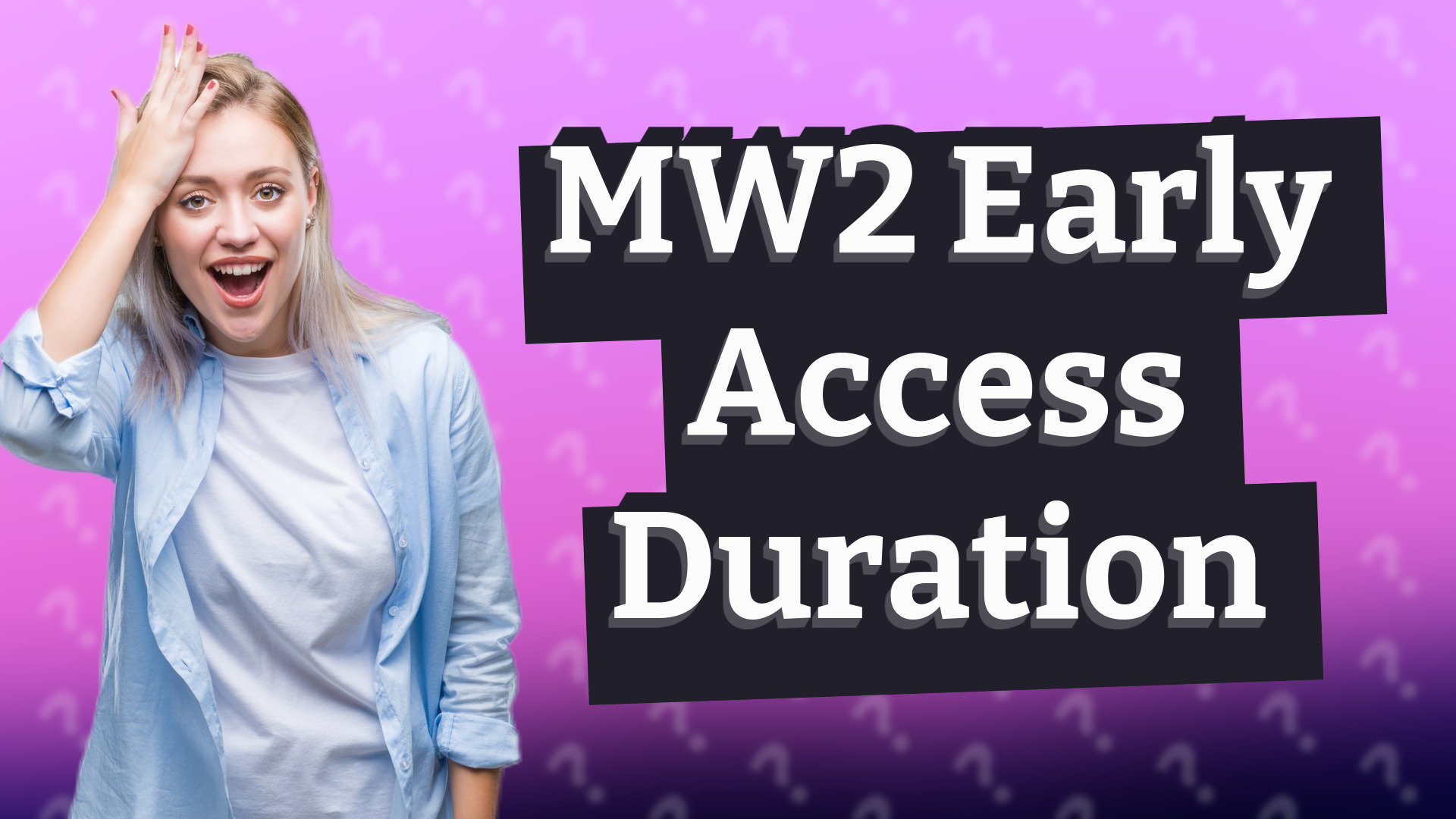 MW2 Early Access Duration