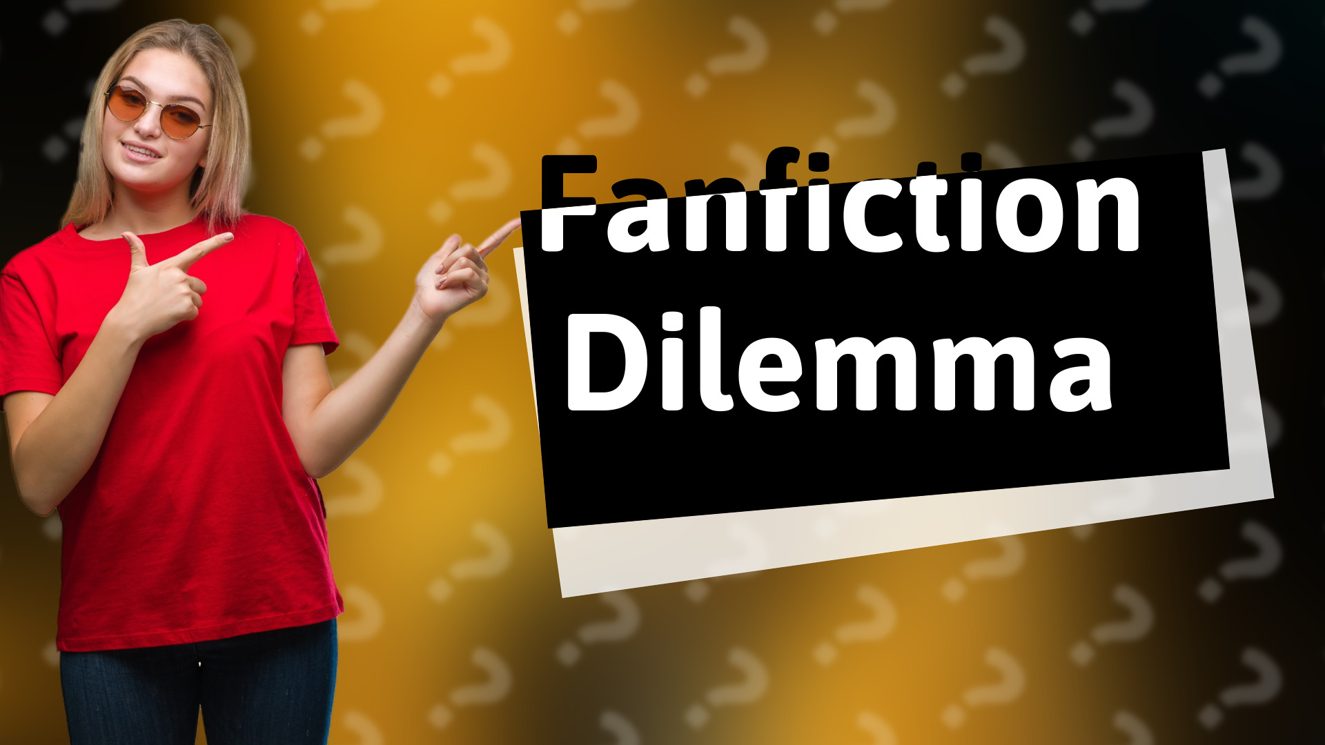 Fanfiction Dilemma