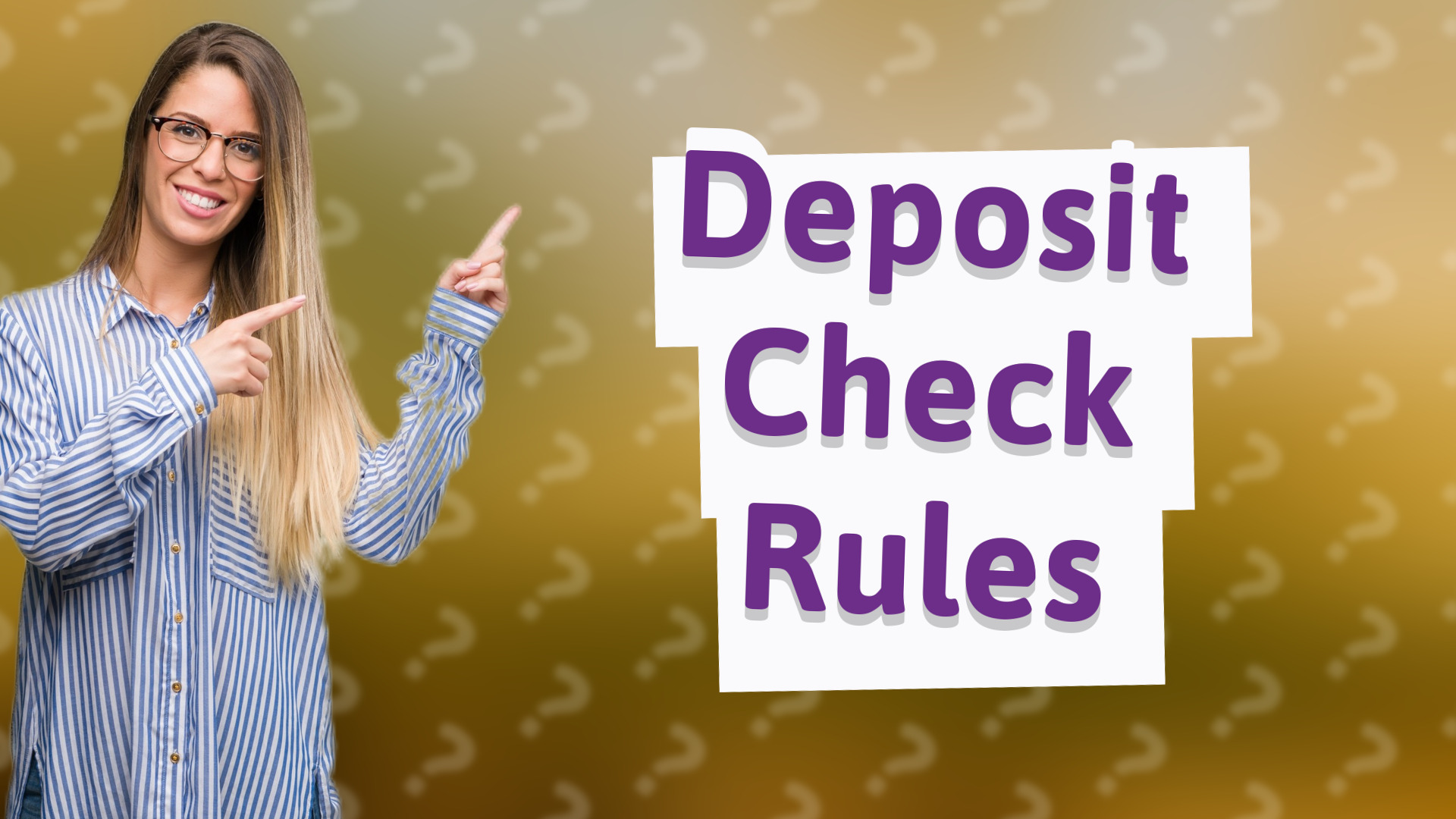 Deposit Check Rules