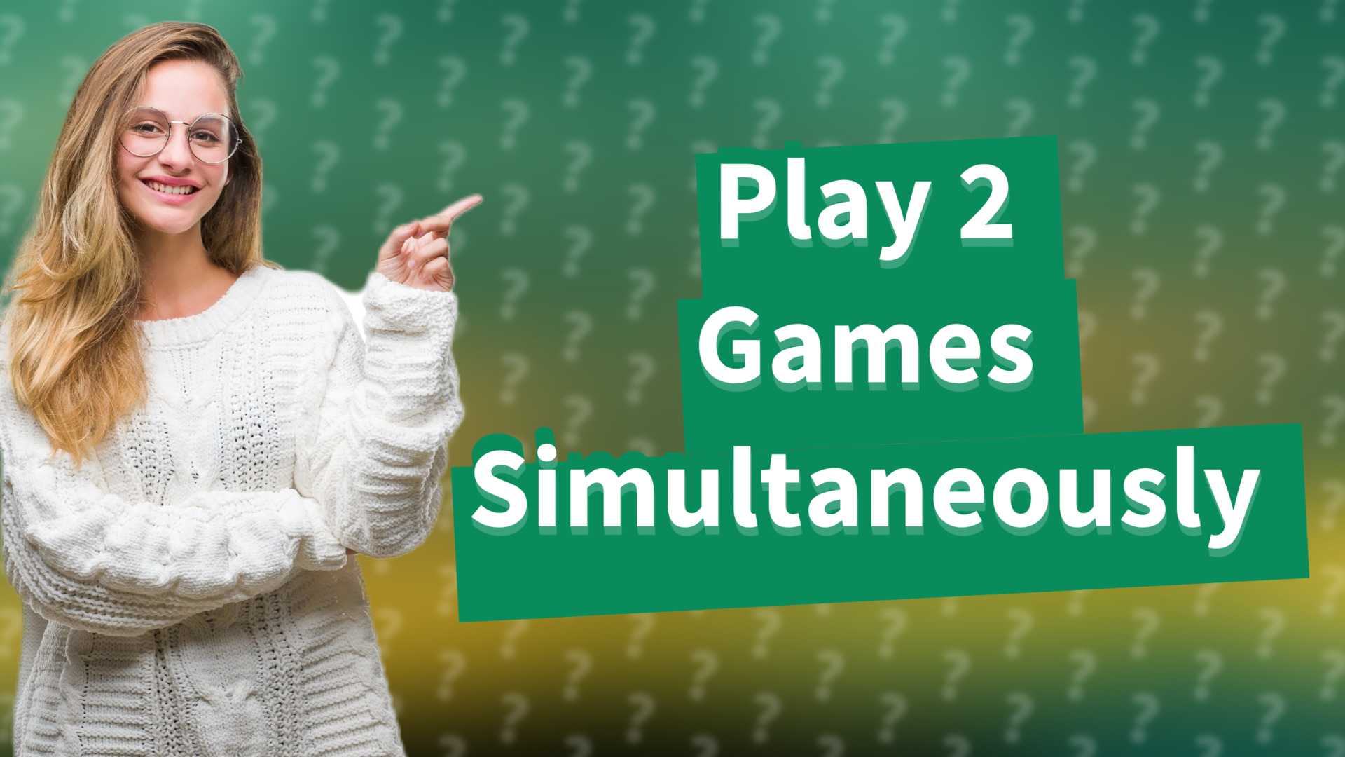 Play 2 Games Simultaneously