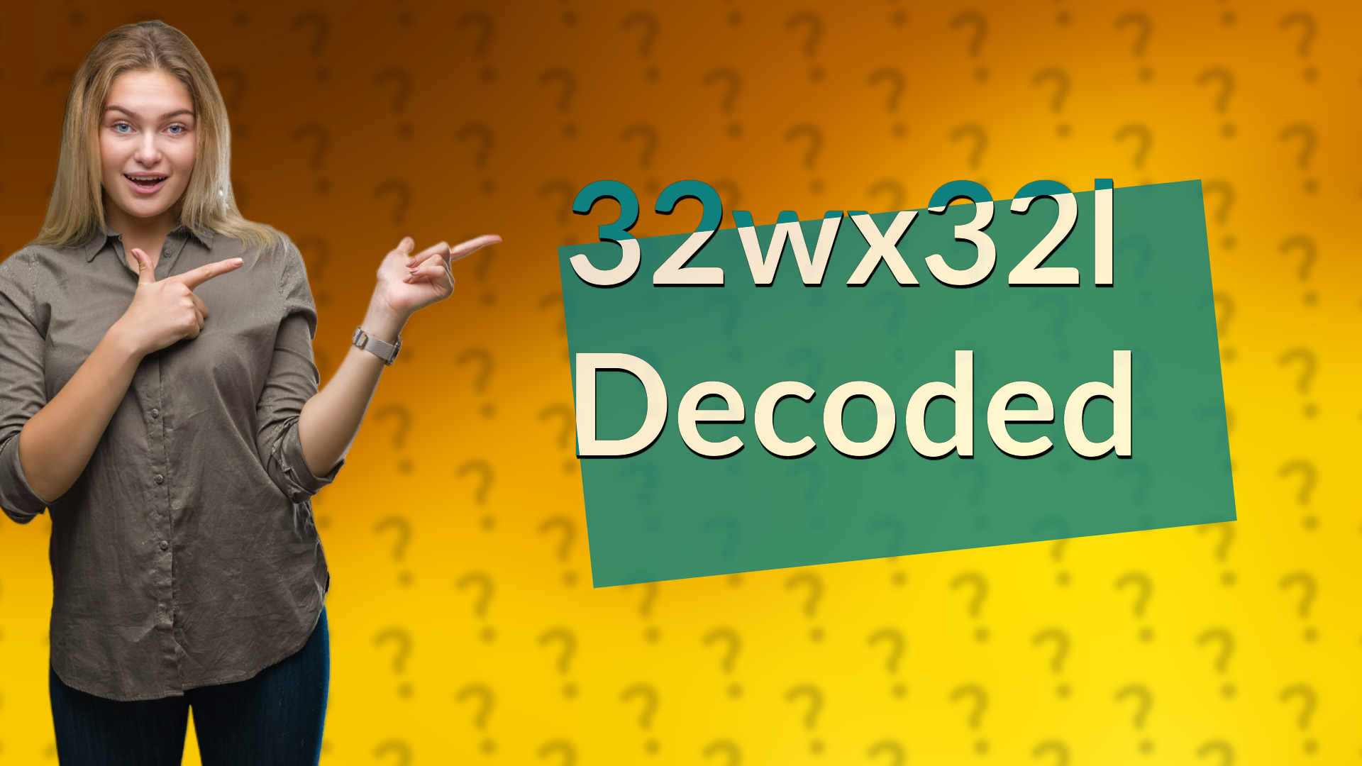 32wx32l Decoded