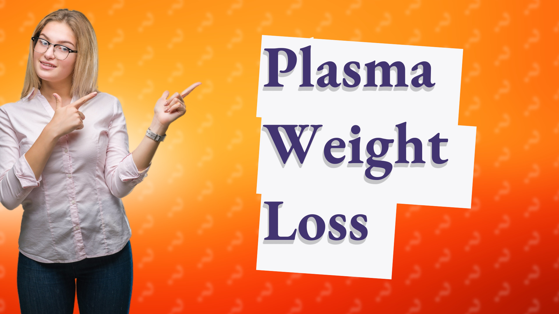 Plasma Weight Loss