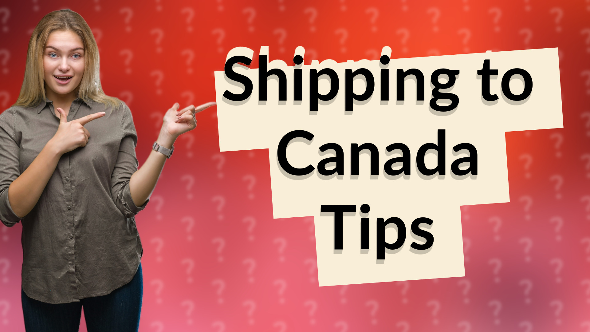 Shipping to Canada Tips