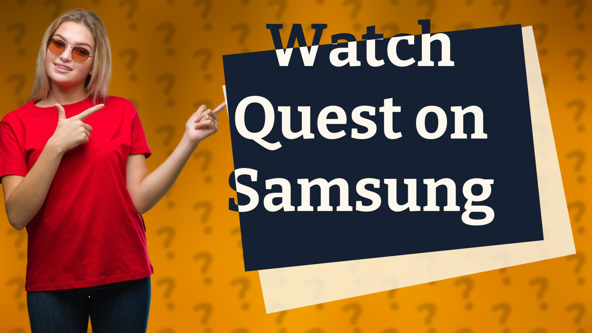 Watch Quest on Samsung