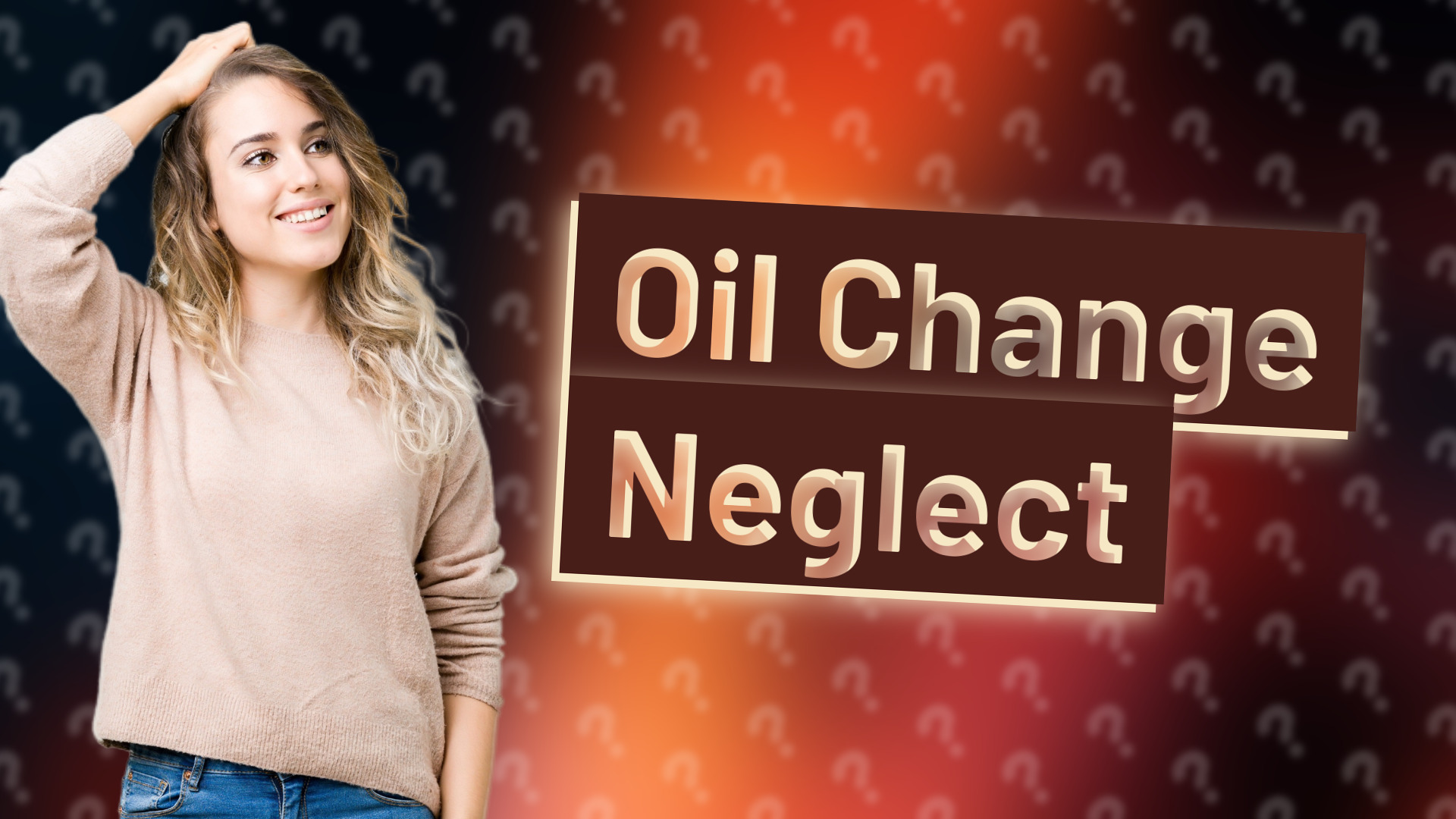 Oil Change Neglect