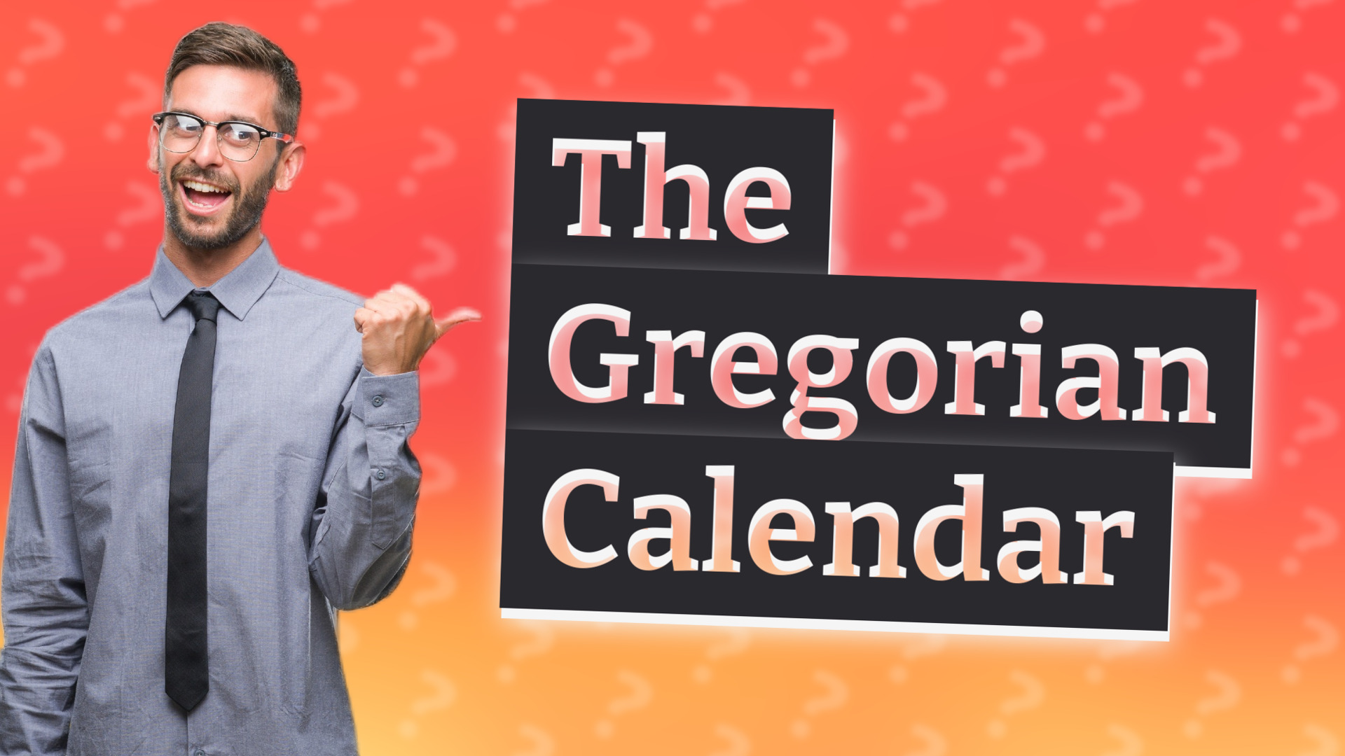 The Gregorian Calendar
