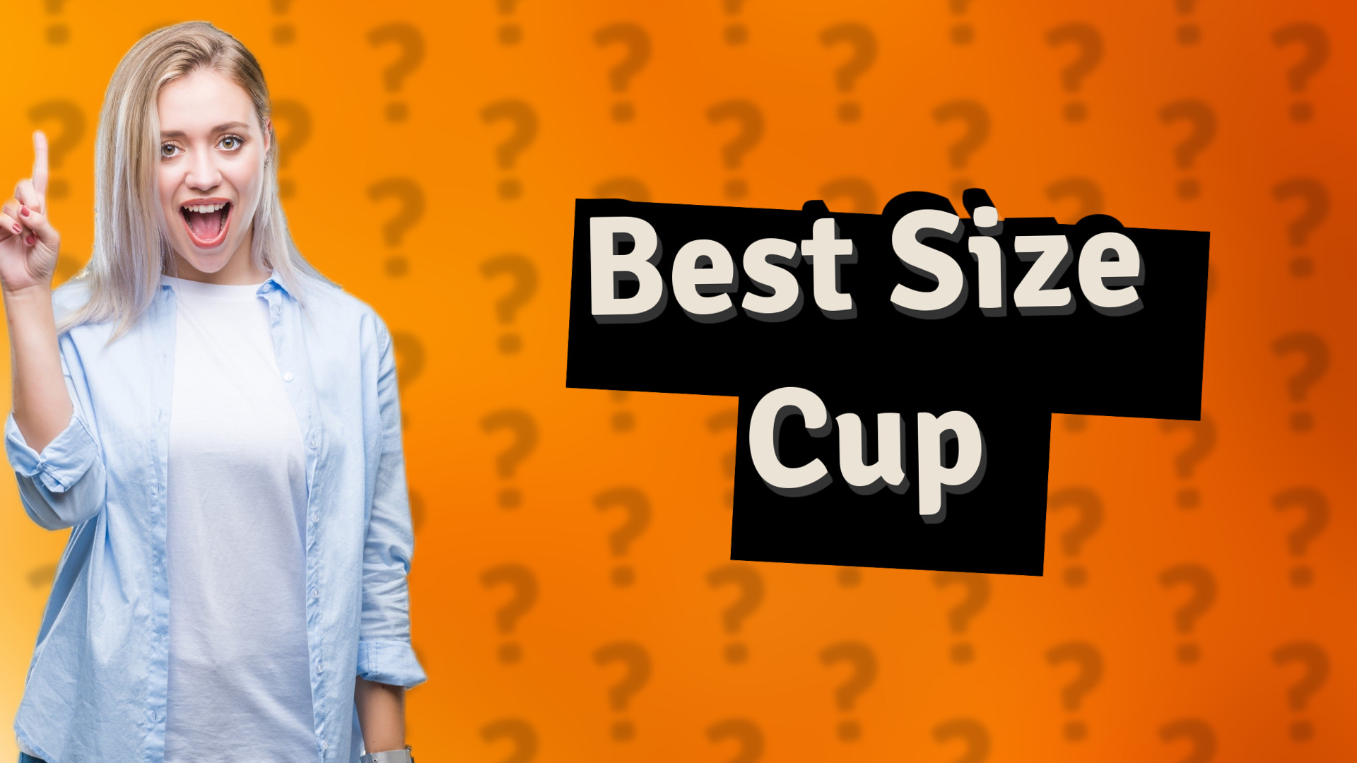 Best Size Cup