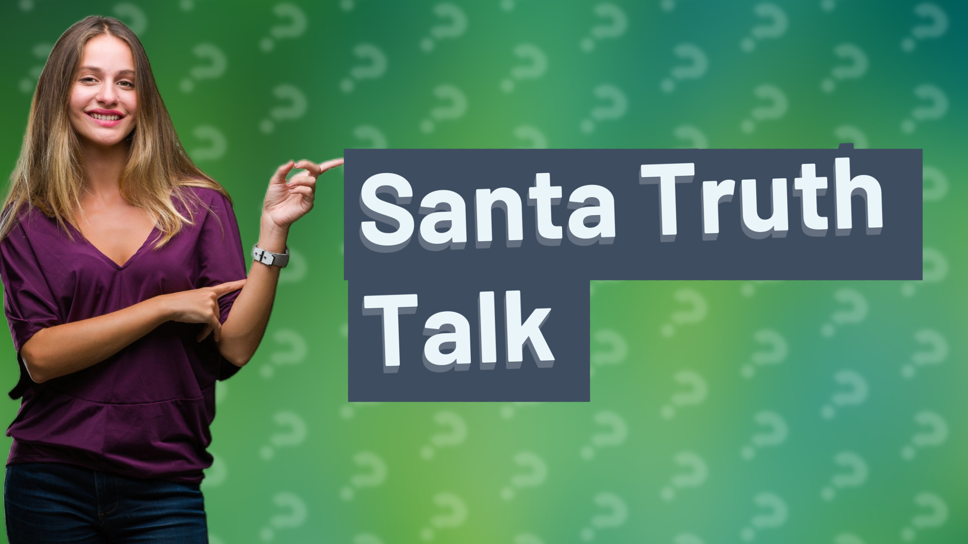 Santa Truth Talk