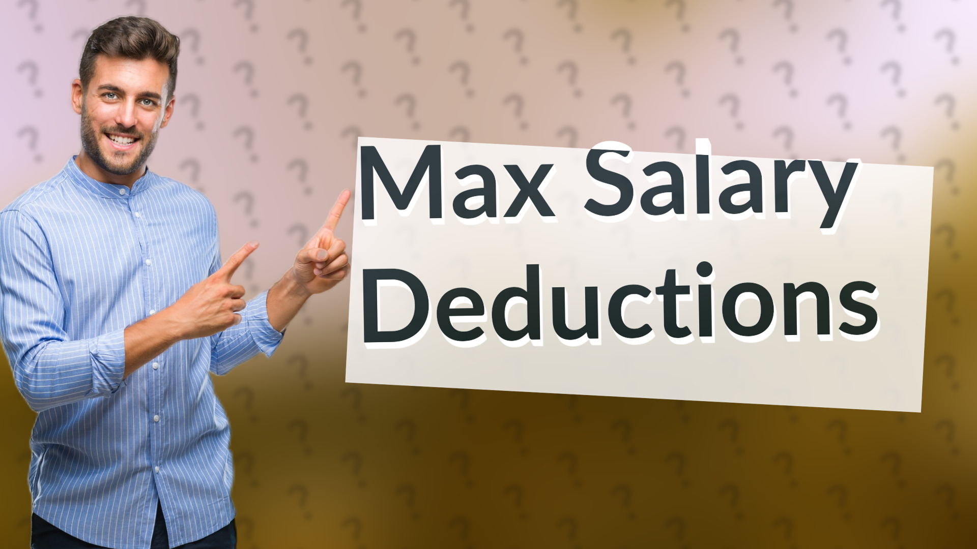 Max Salary Deductions
