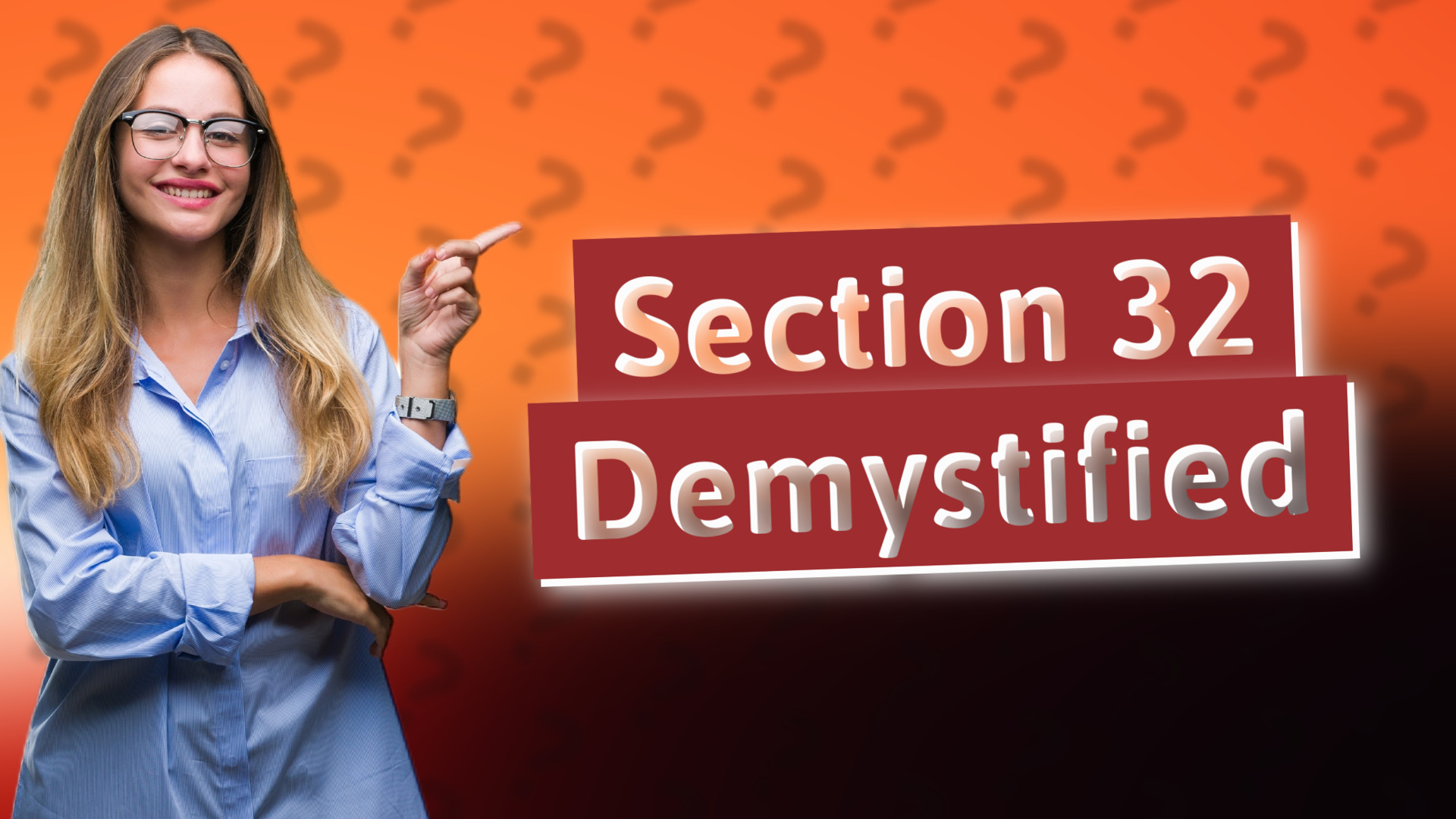 Section 32 Demystified