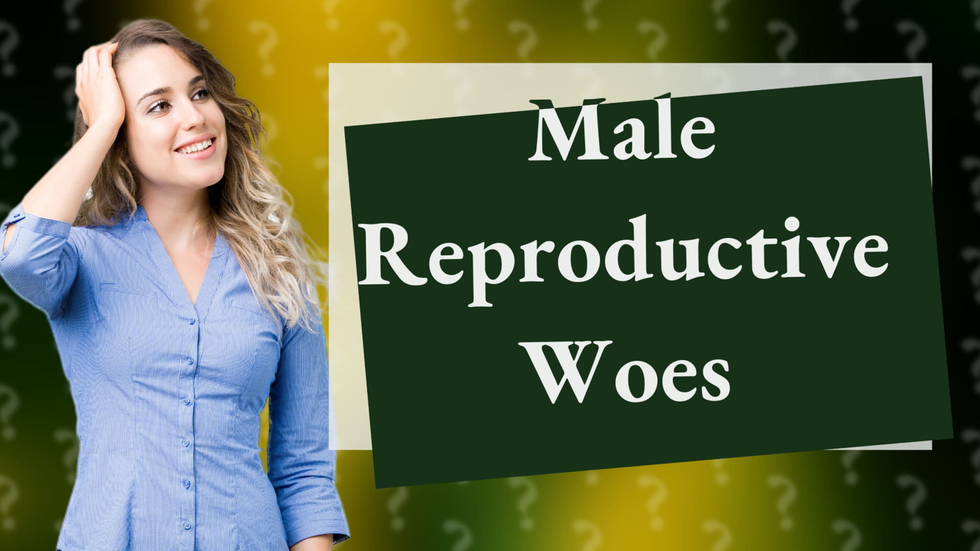 Male Reproductive Woes