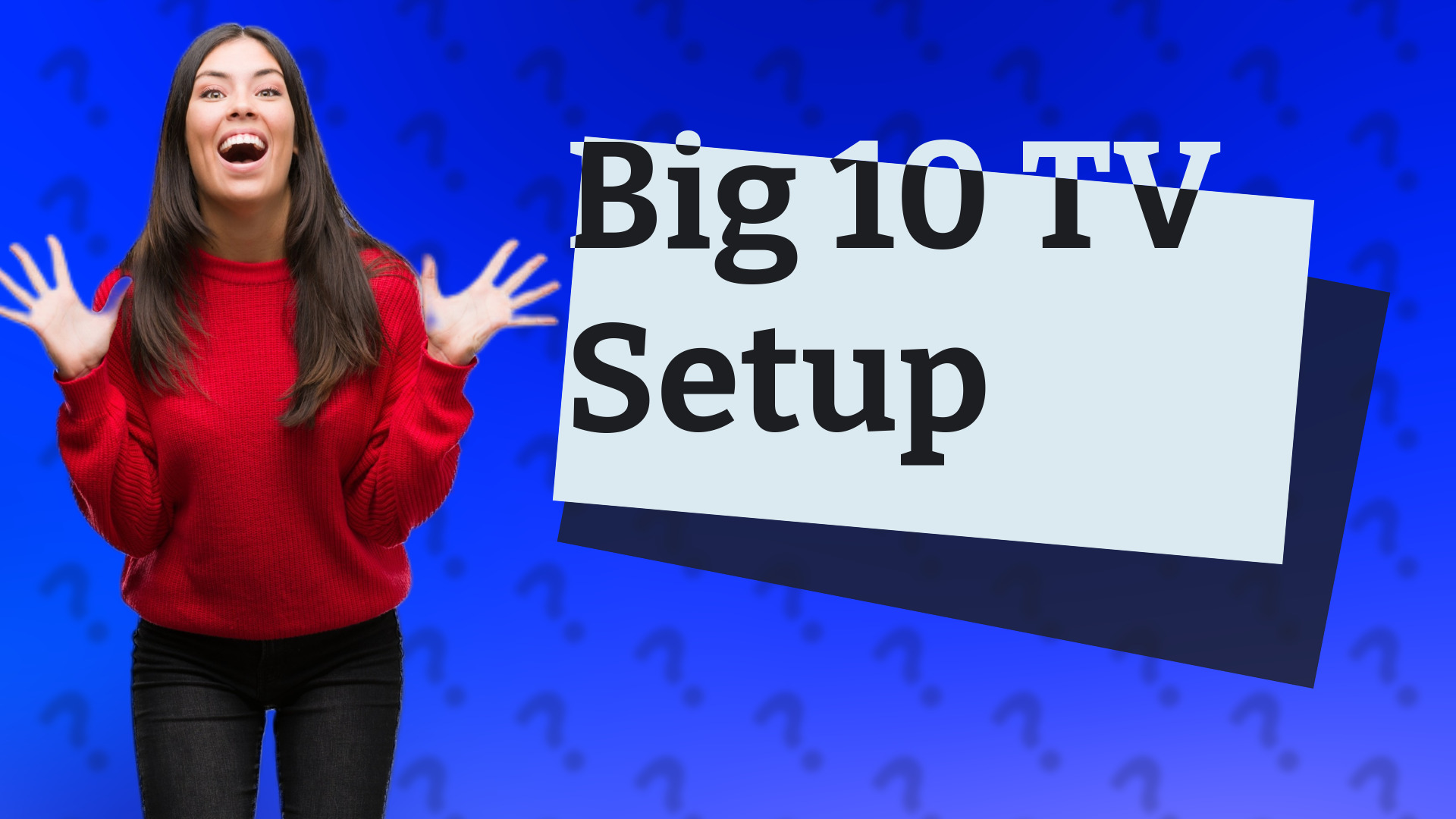 Big 10 TV Setup