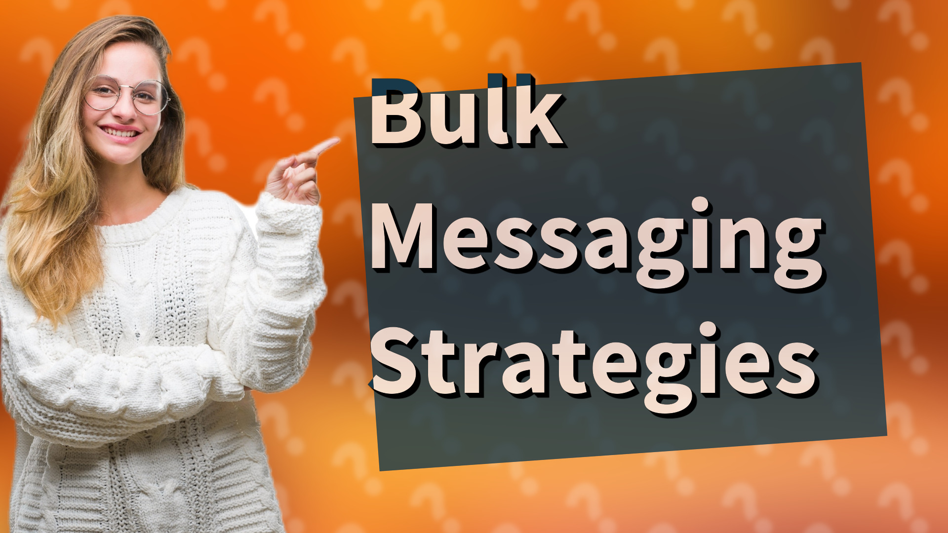 Bulk Messaging Strategies
