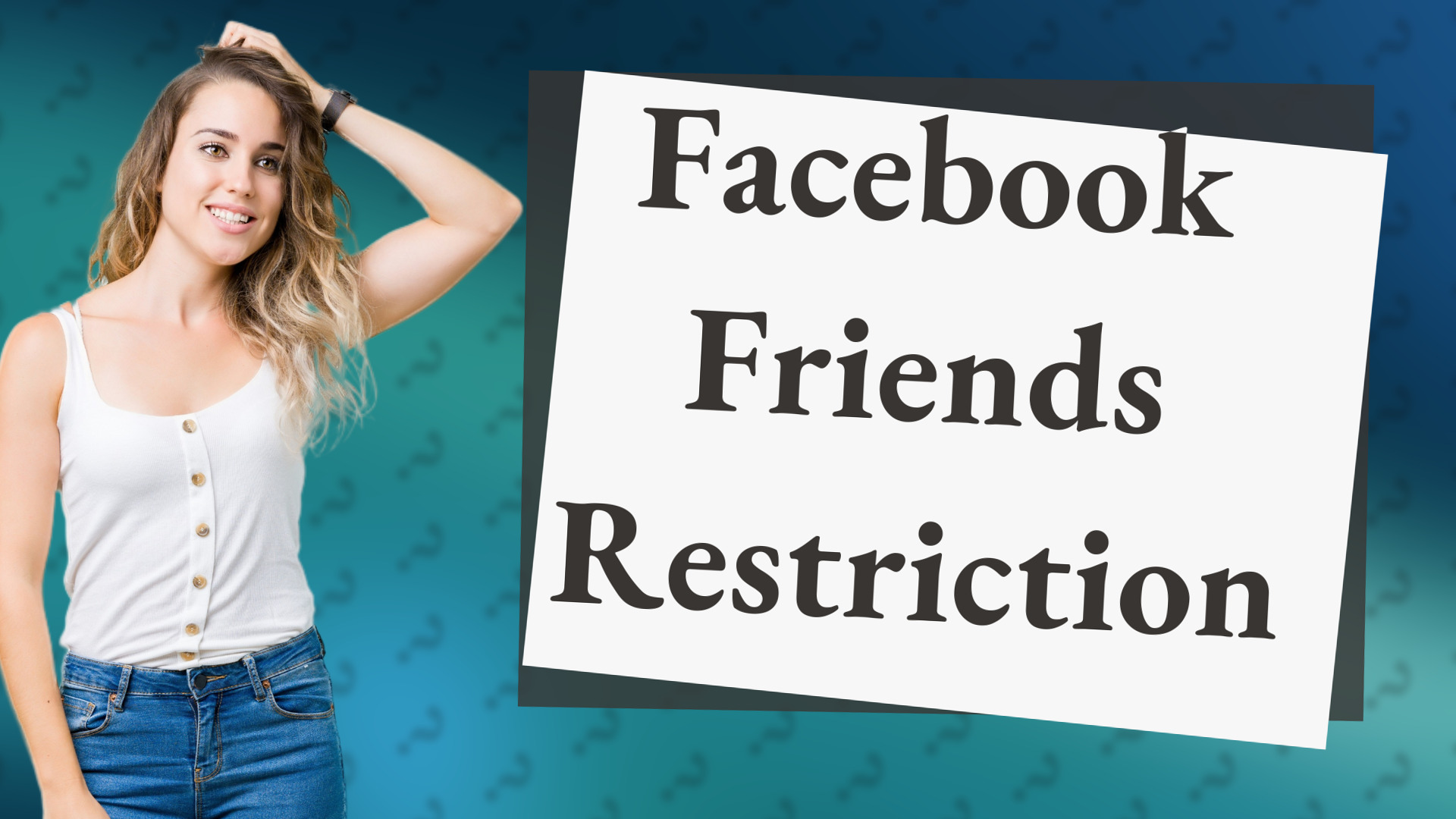 Facebook Friends Restriction