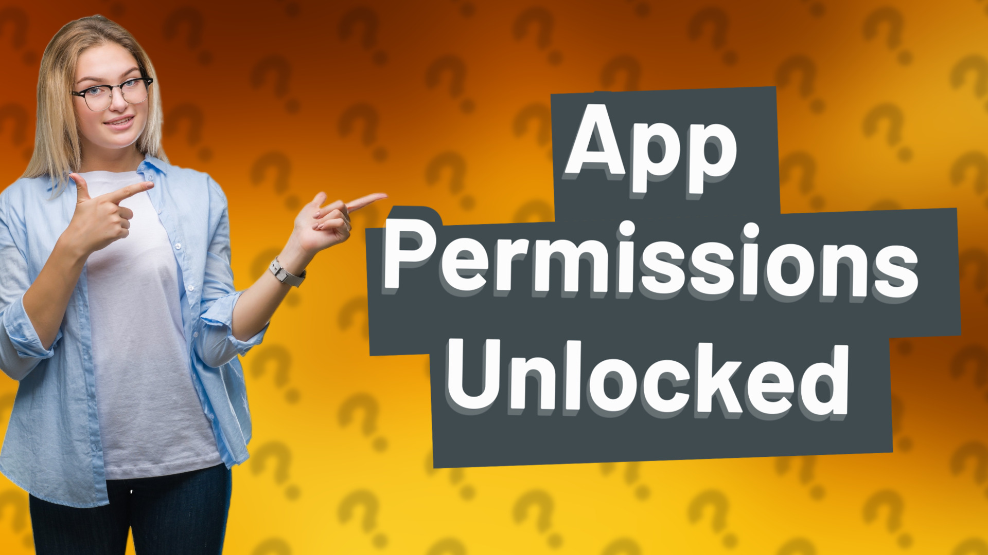 App Permissions Unlocked
