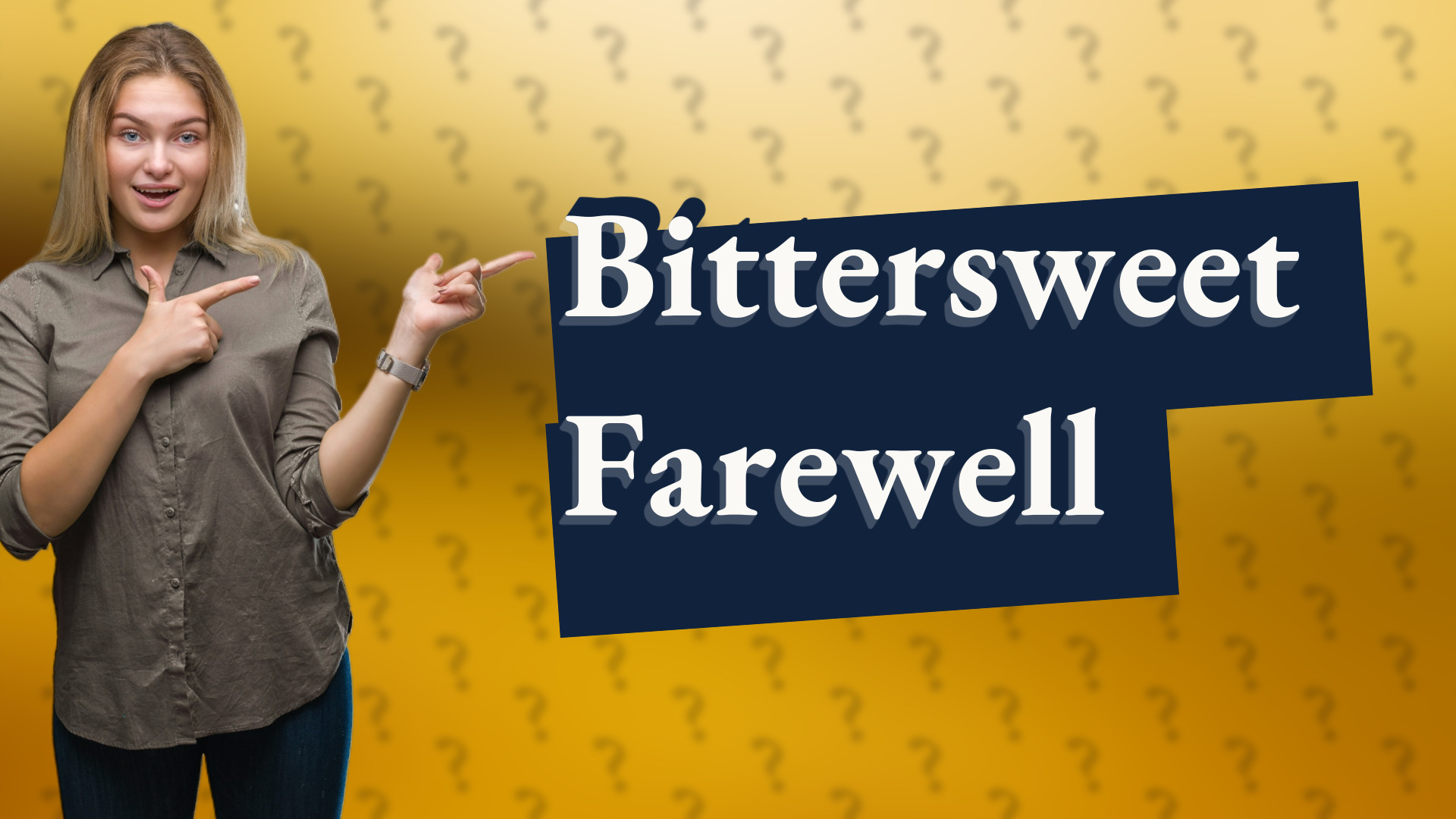 Bittersweet Farewell