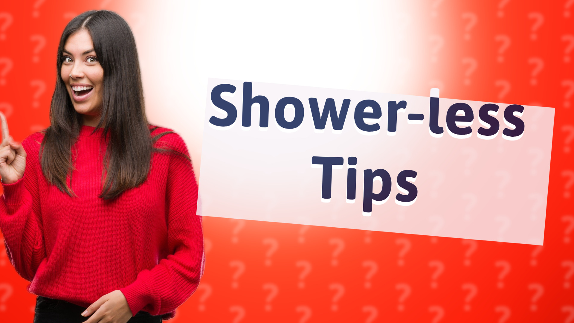 Shower-less Tips
