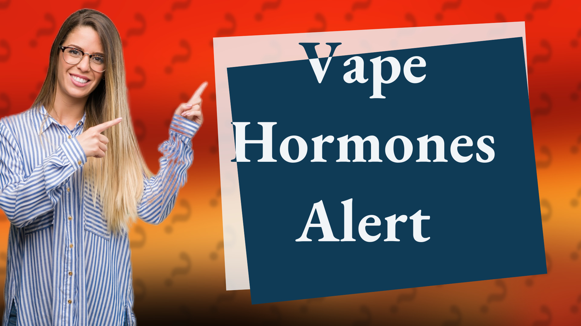 Vape Hormones Alert