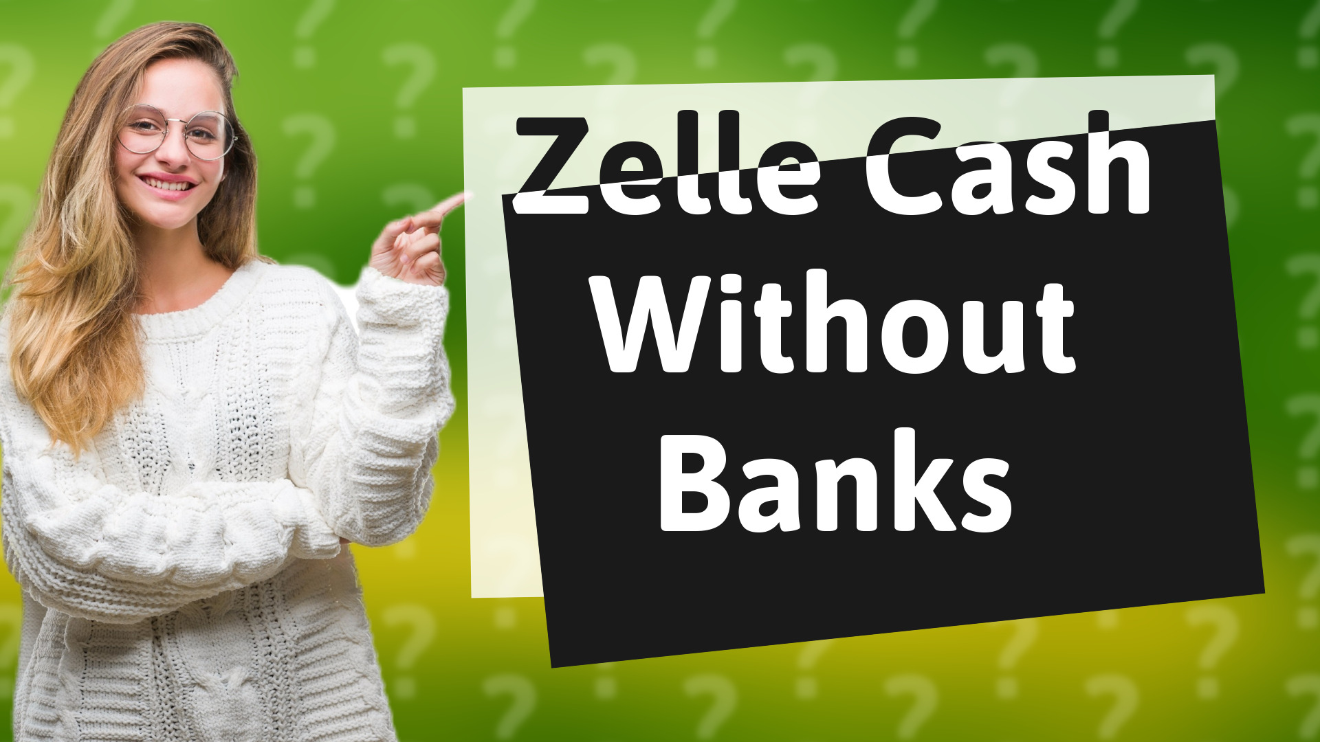 Zelle Cash Without Banks