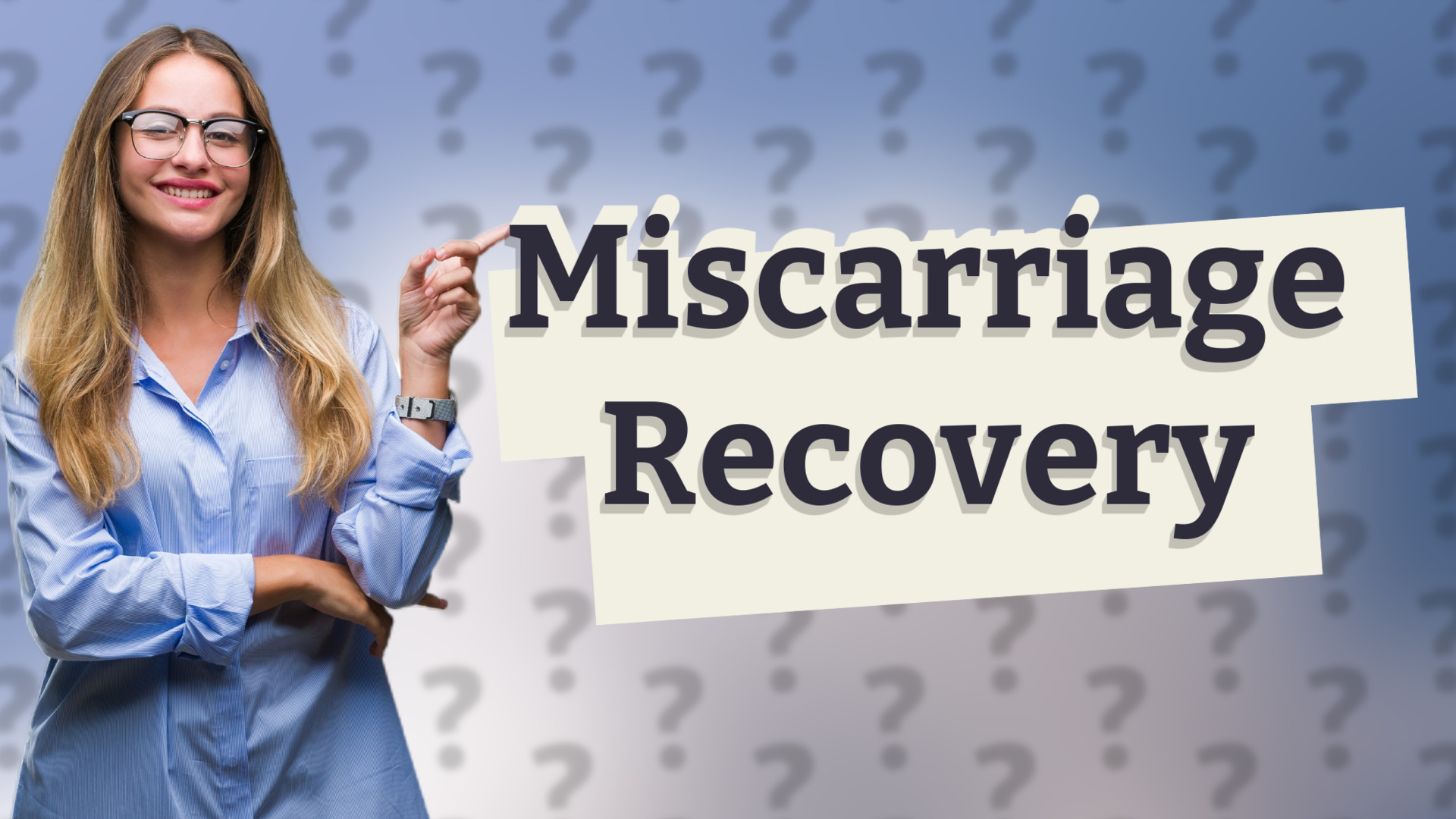 Miscarriage Recovery