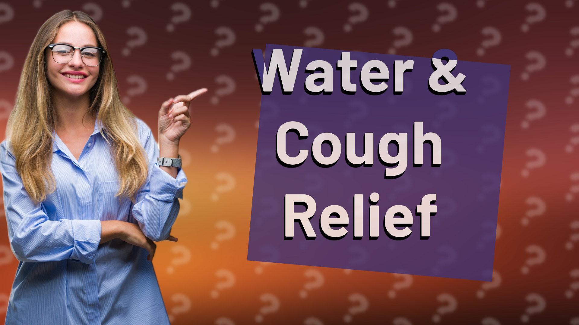 Water & Cough Relief