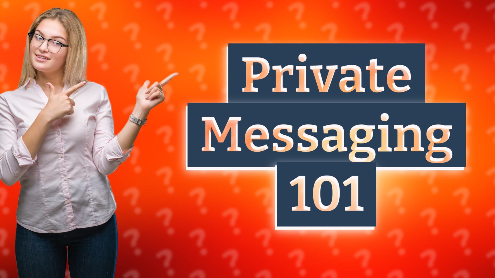 Private Messaging 101