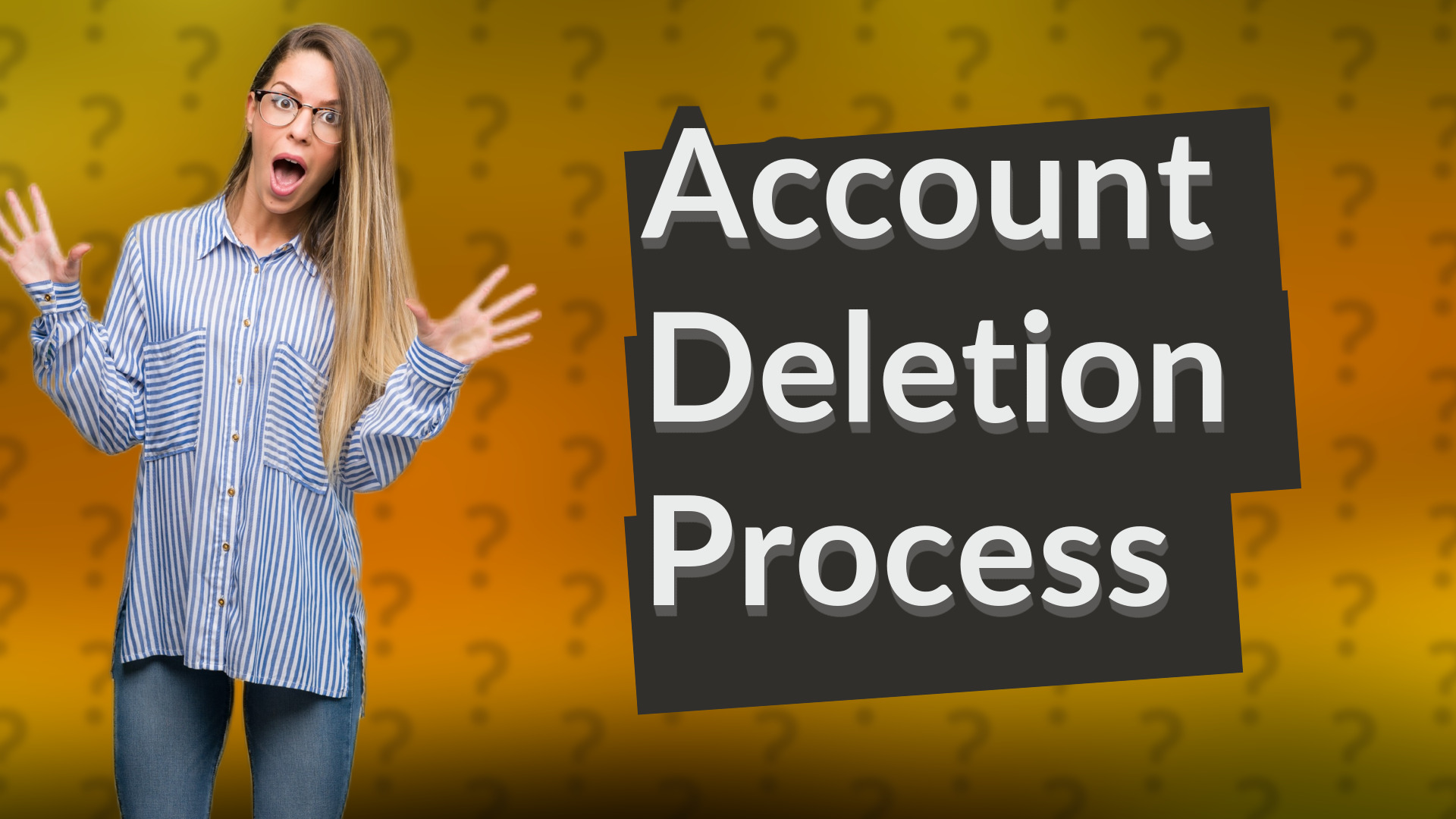 Account Deletion Process