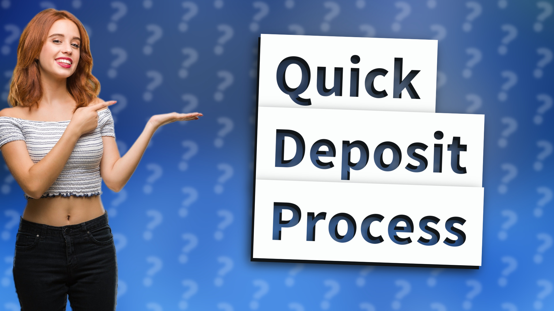 Quick Deposit Process