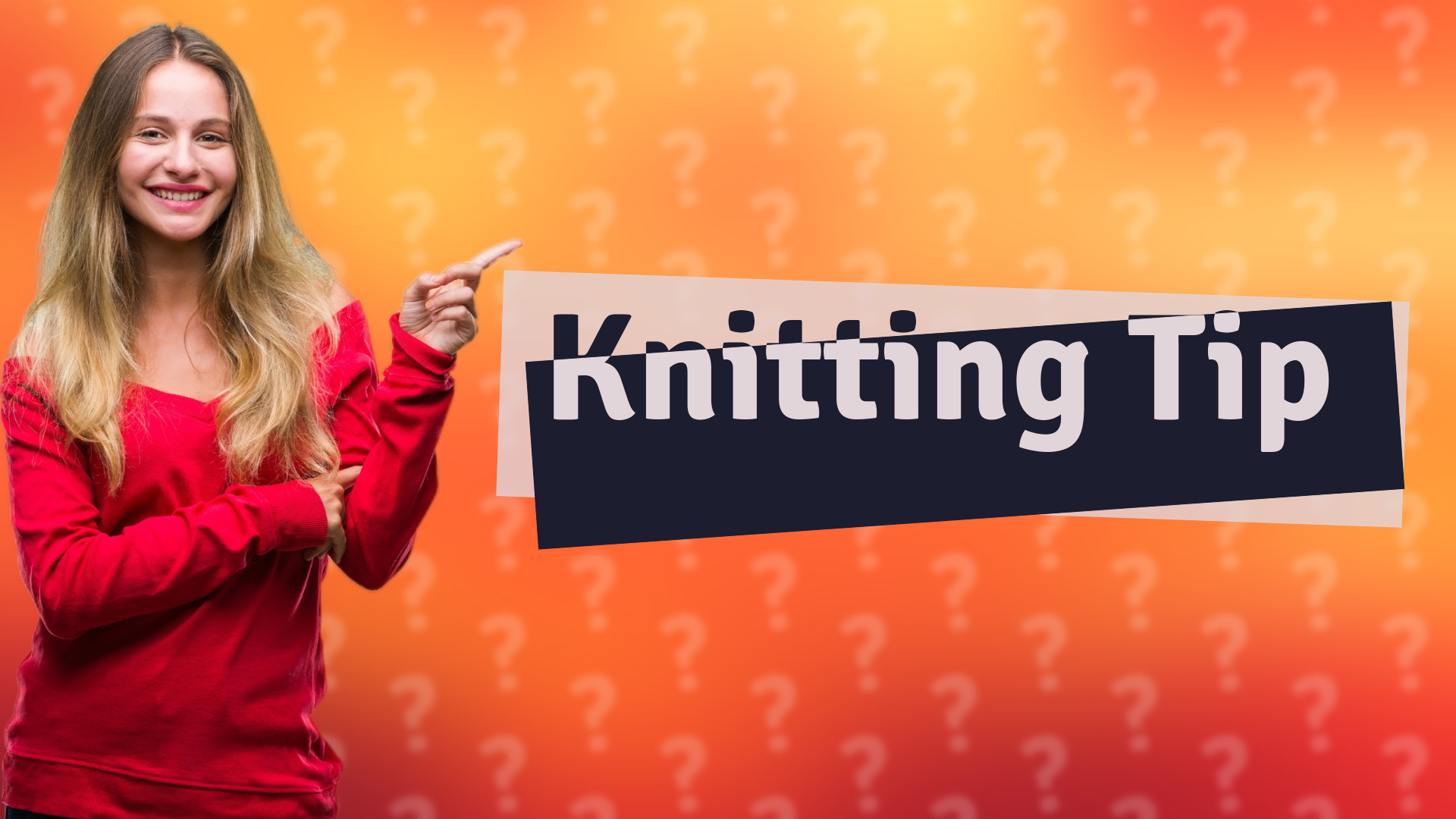 Knitting Tip