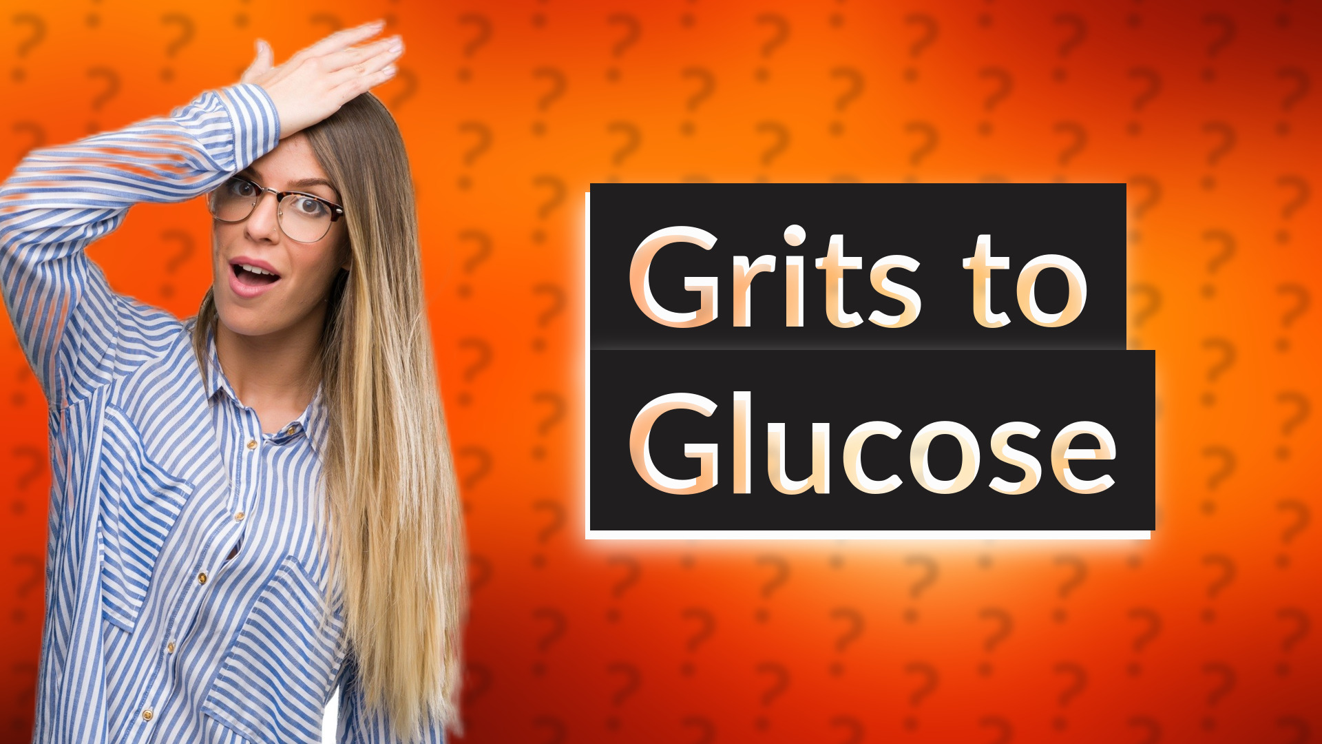 Grits to Glucose