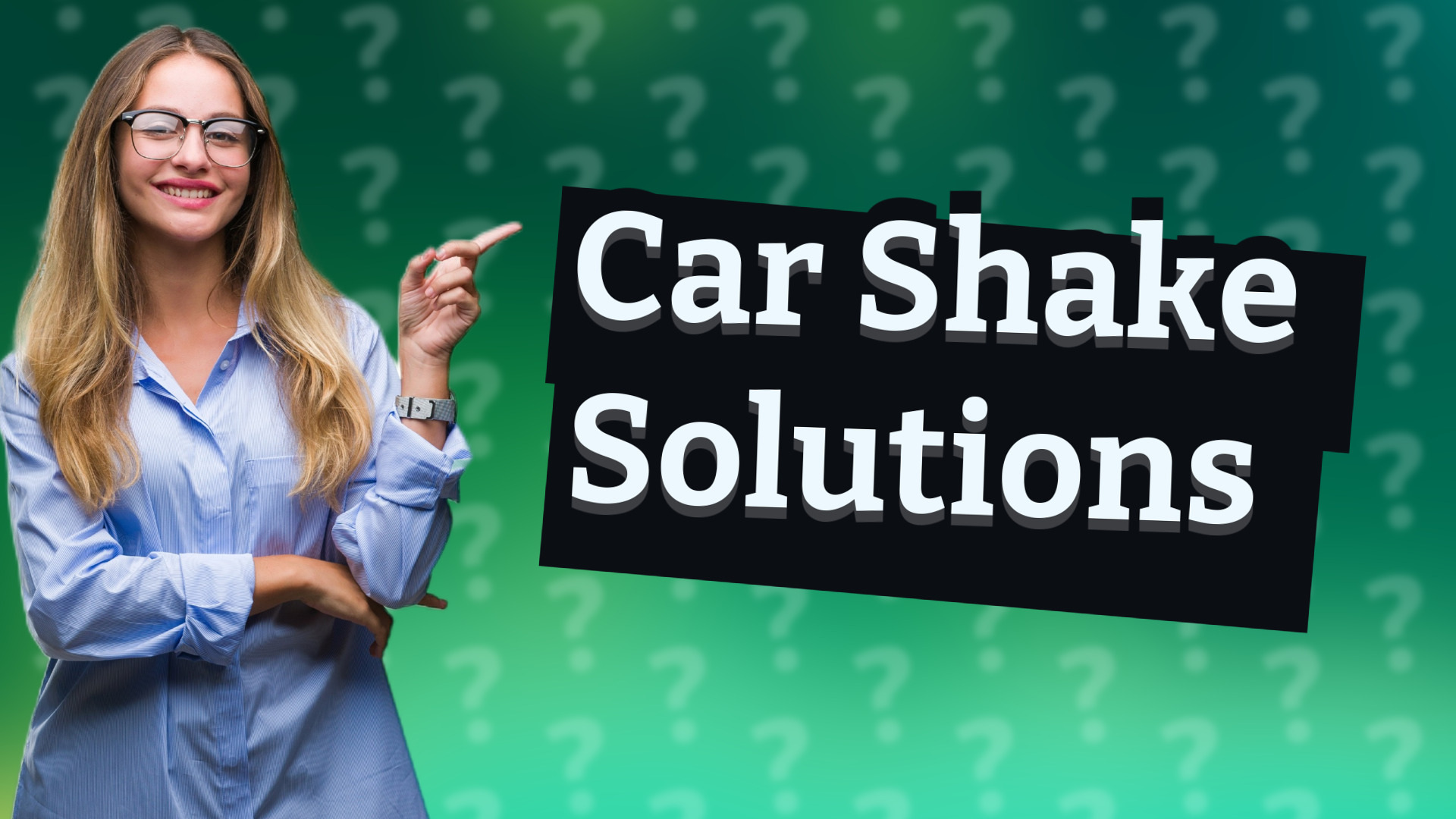 Car Shake Solutions
