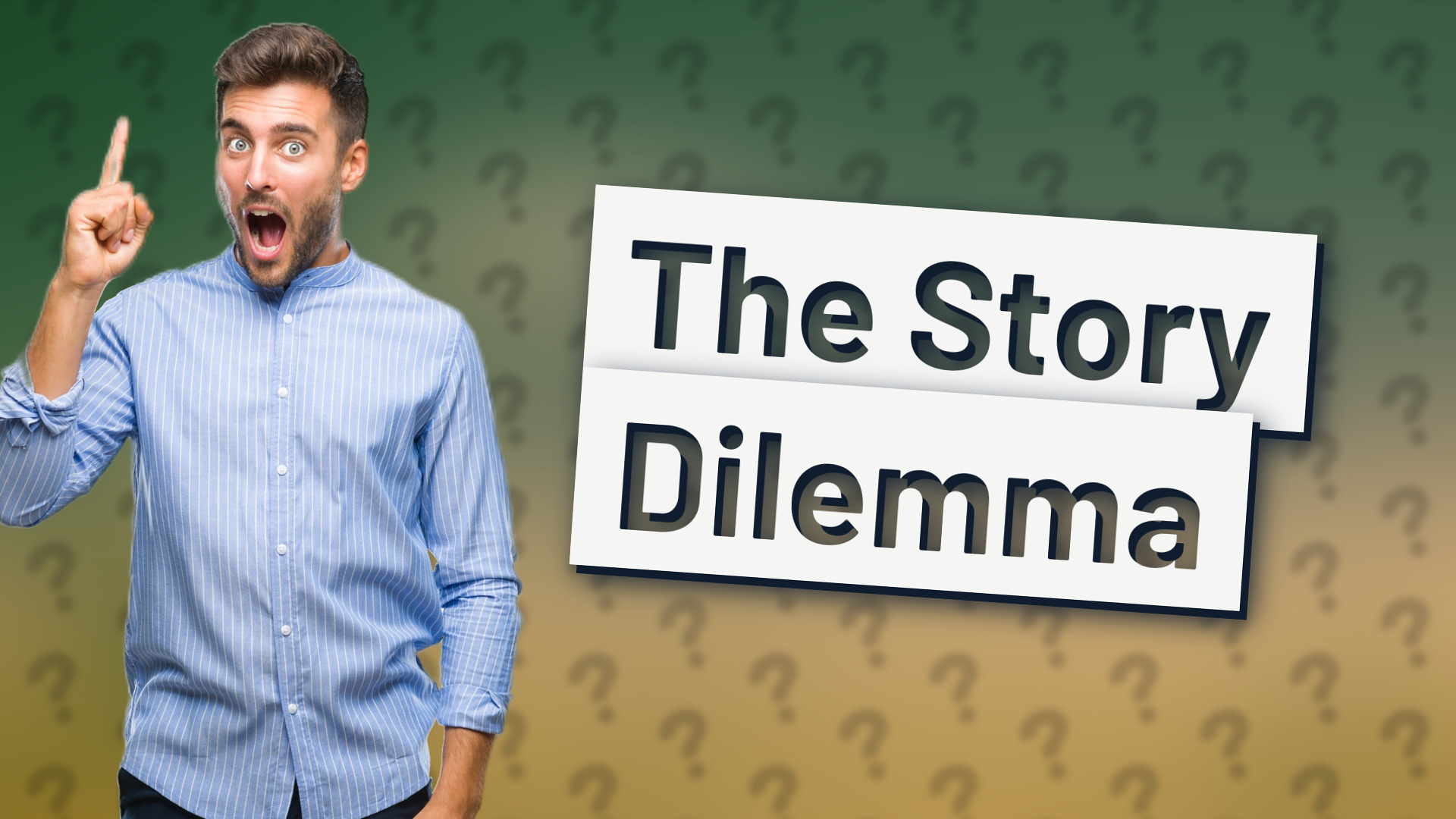 The Story Dilemma