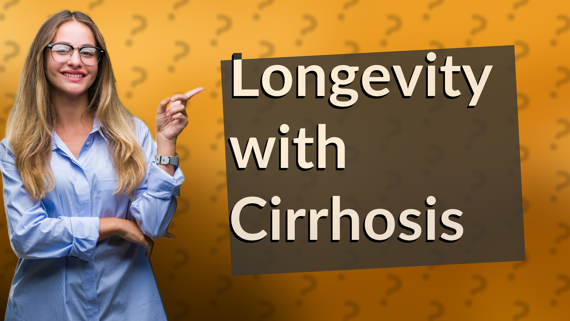 Longevity with Cirrhosis