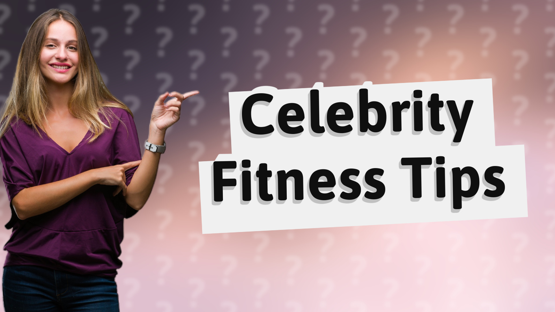 Celebrity Fitness Tips
