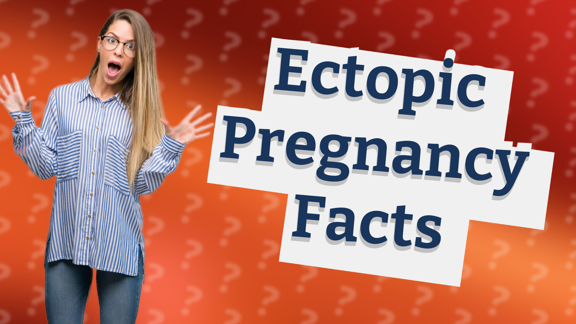 Ectopic Pregnancy Facts
