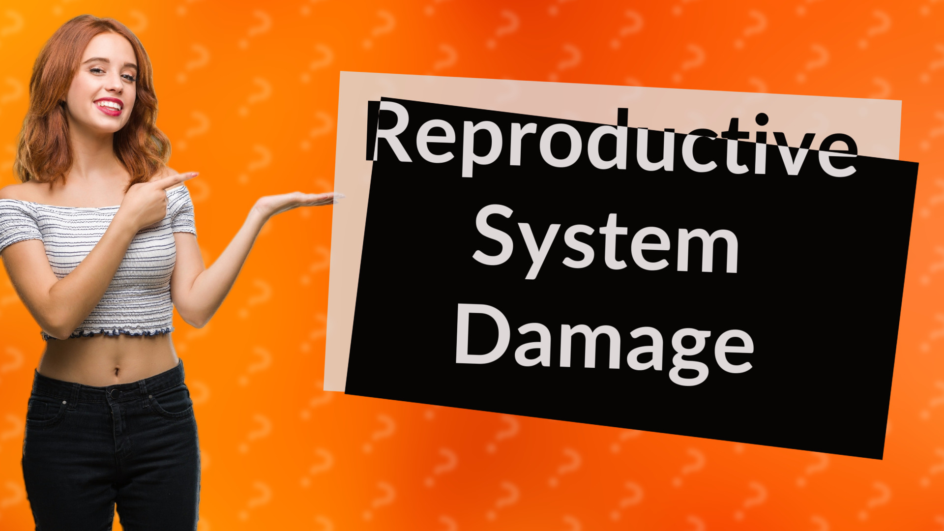 Reproductive System Damage