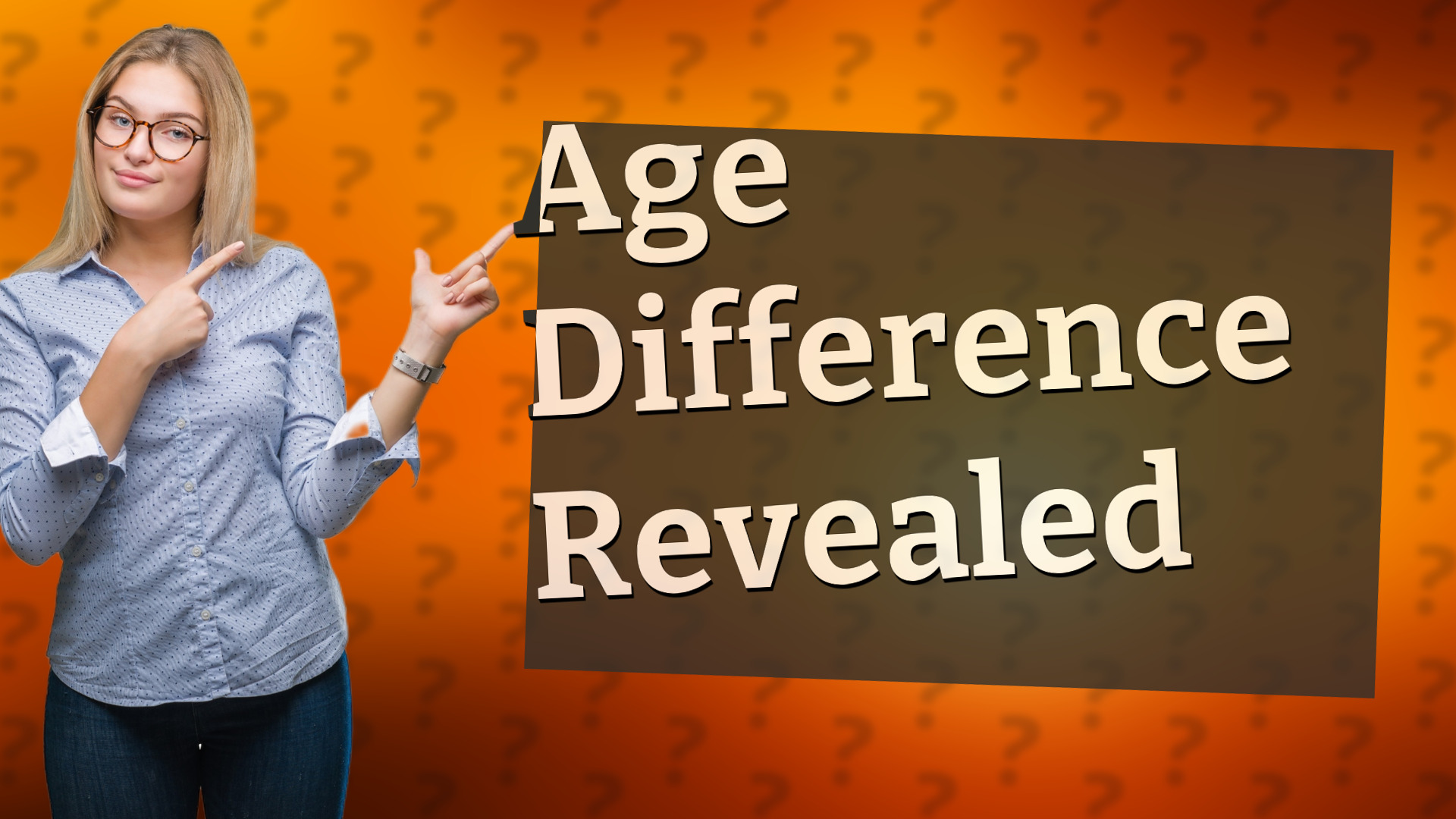 Age Difference Revealed