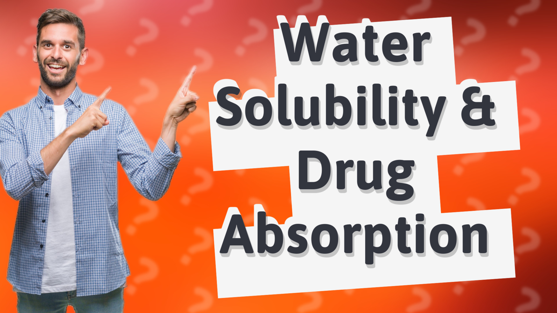 Water Solubility & Drug Absorption