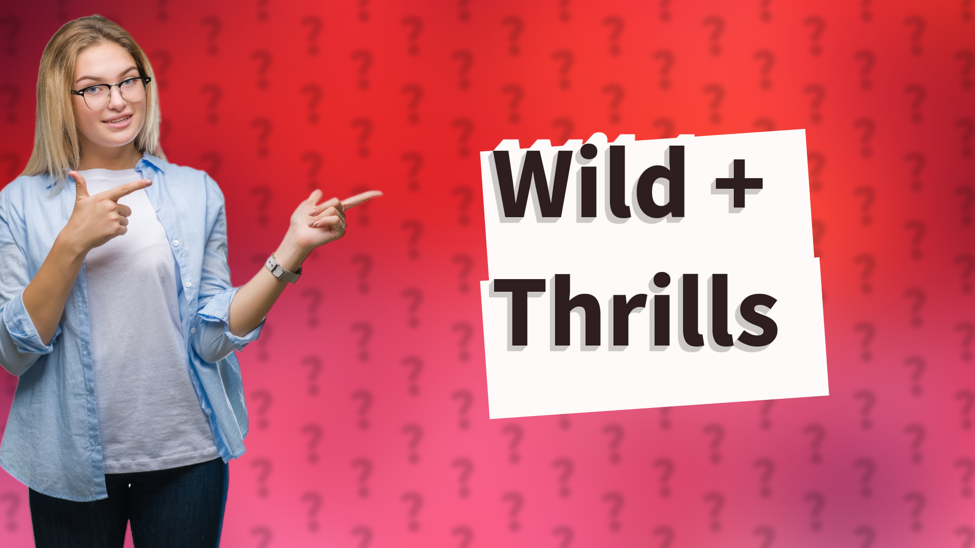 Wild + Thrills