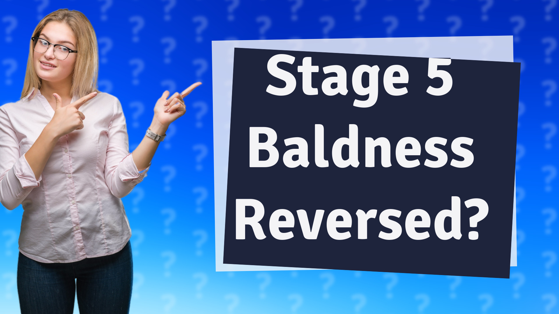 Stage 5 Baldness Reversed?