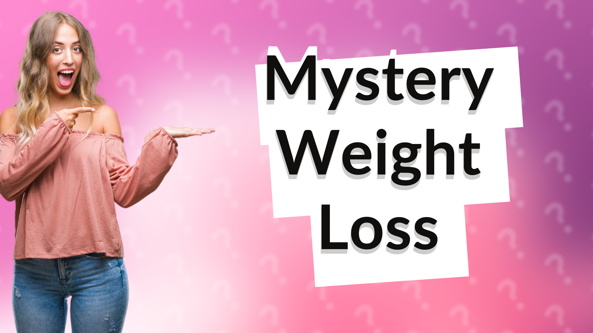 Mystery Weight Loss