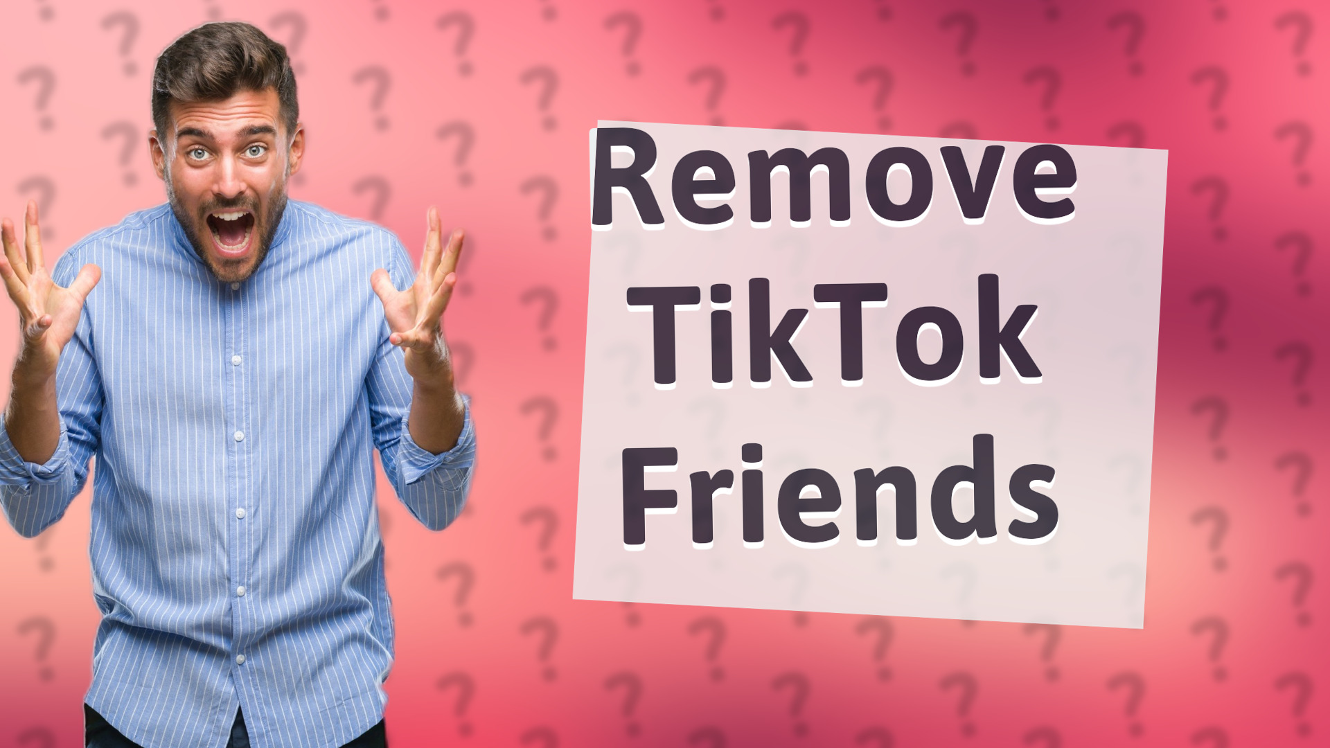 Remove TikTok Friends