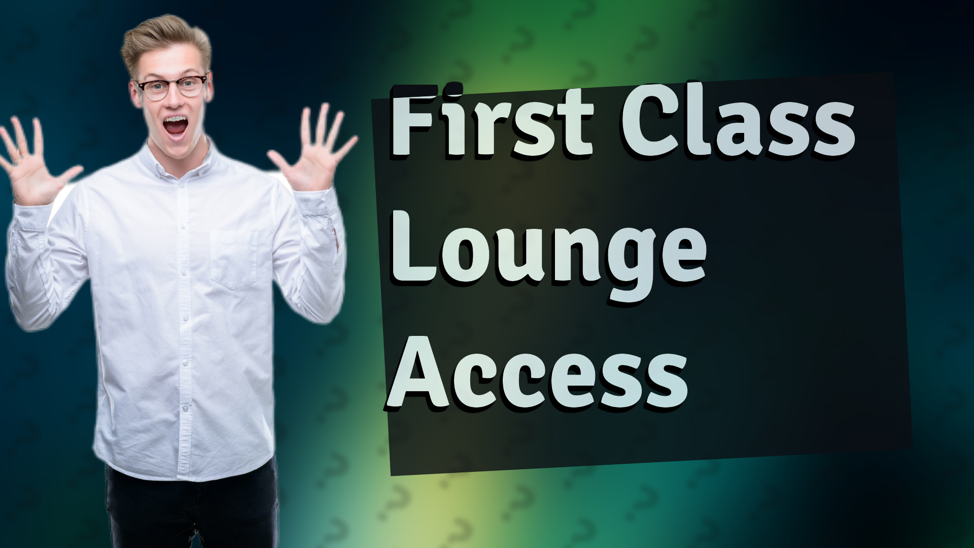 First Class Lounge Access