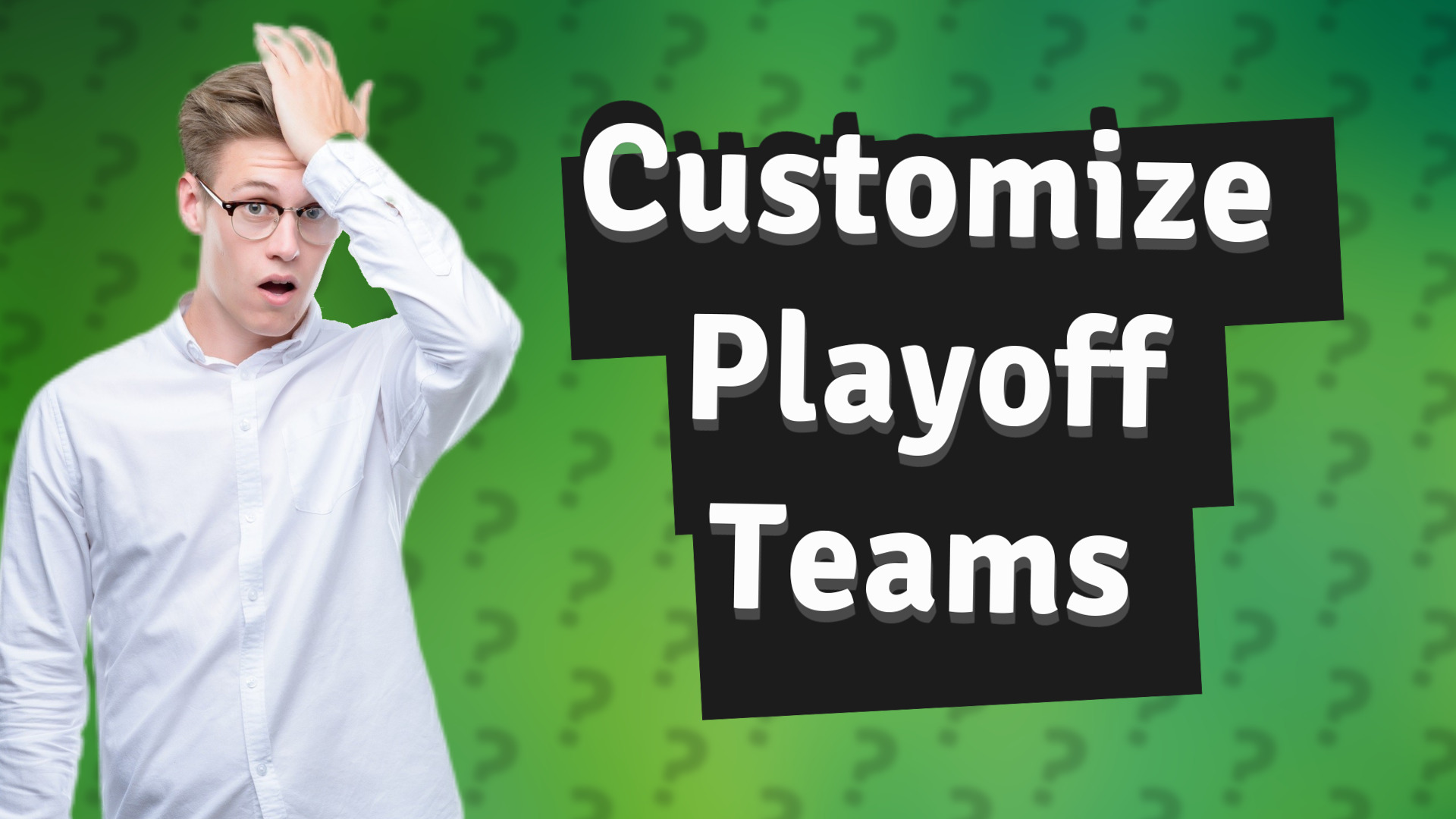Customize Playoff Teams