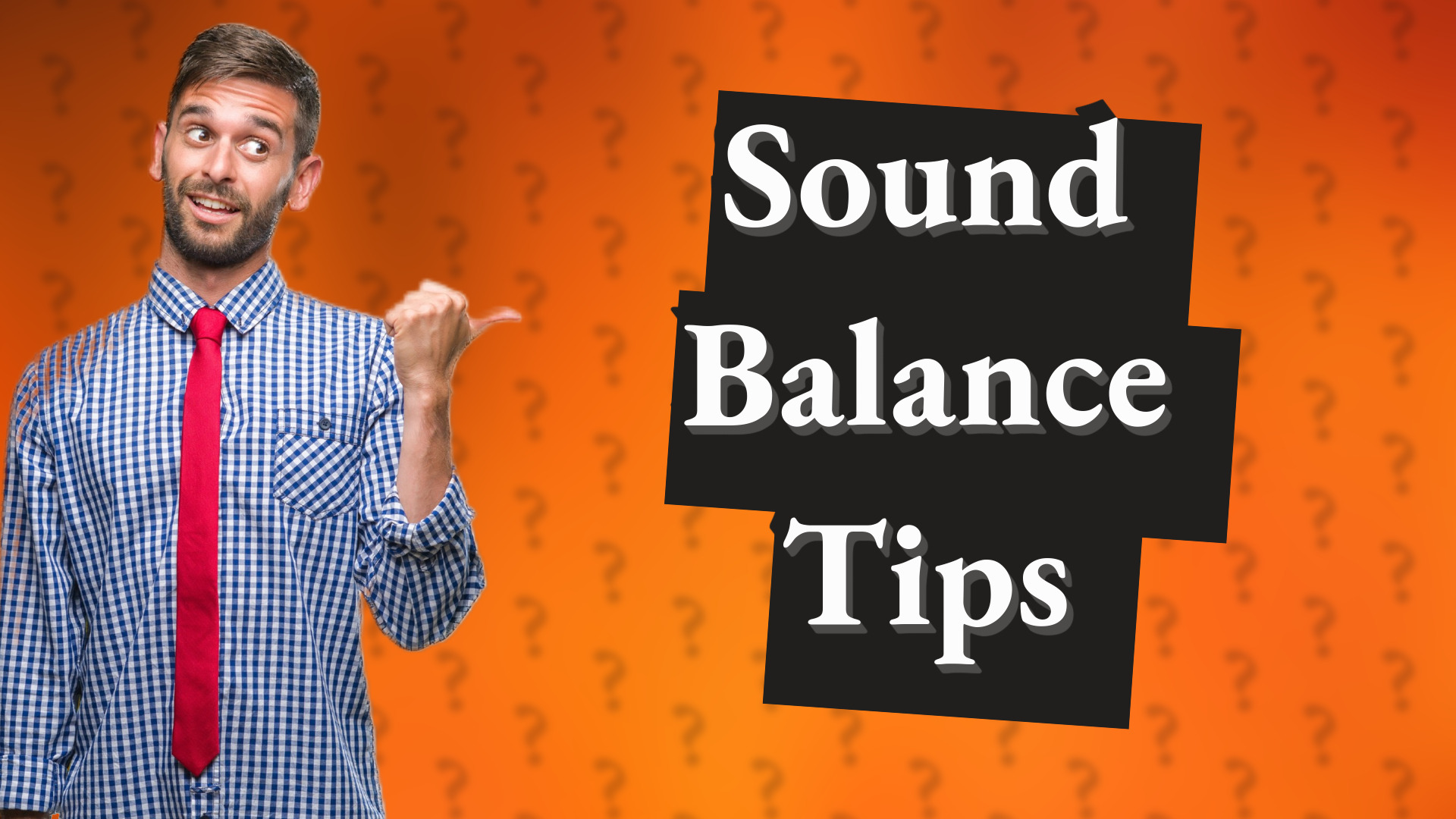 Sound Balance Tips