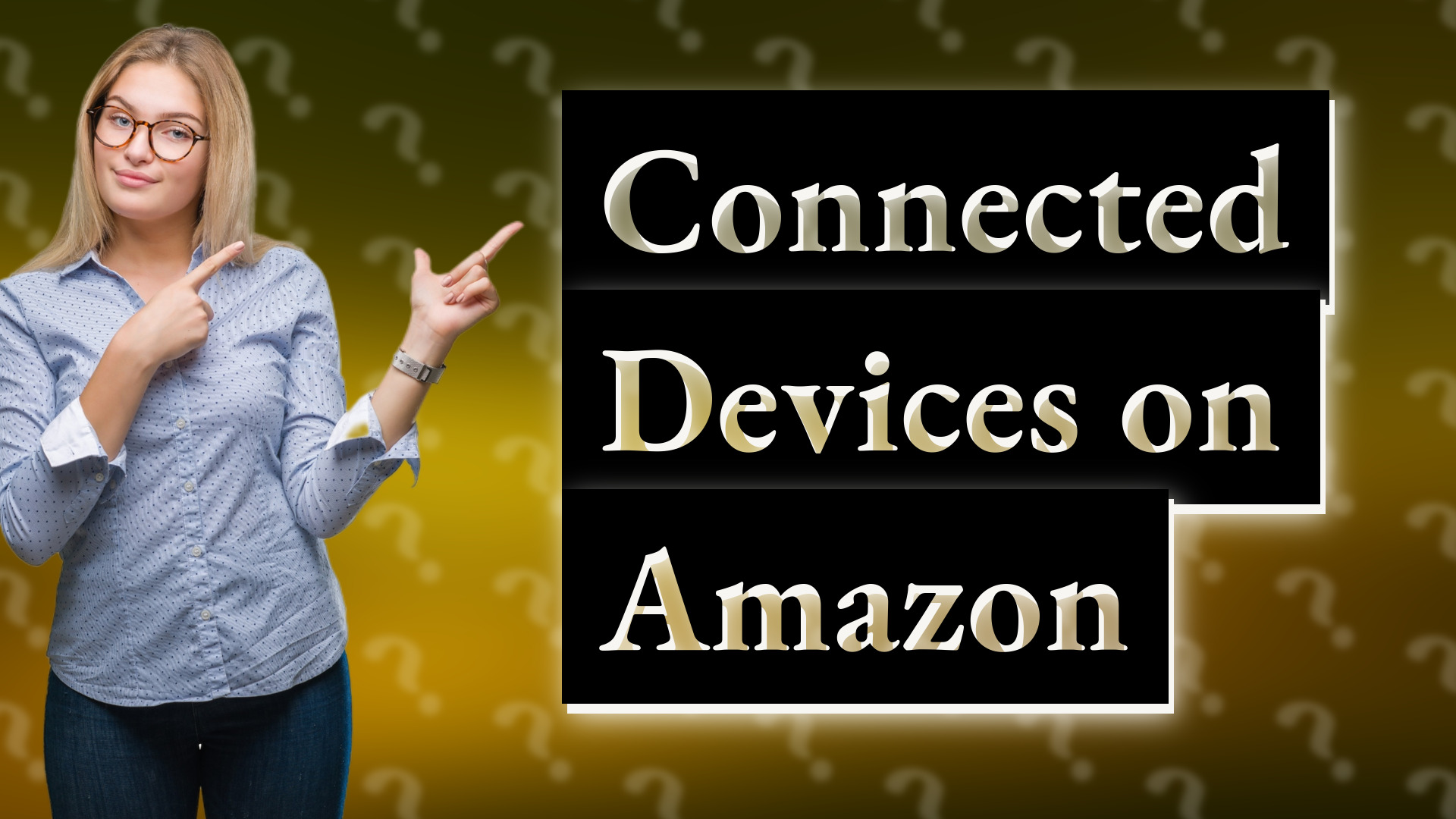 Connected Devices on Amazon