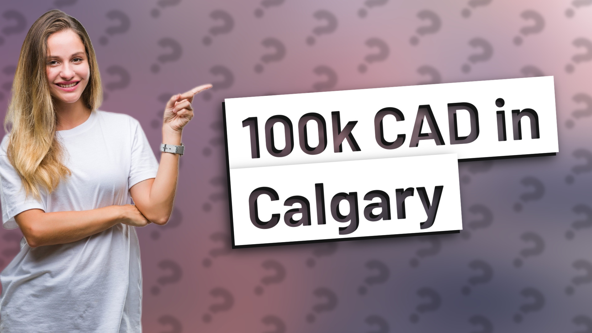 100k CAD in Calgary