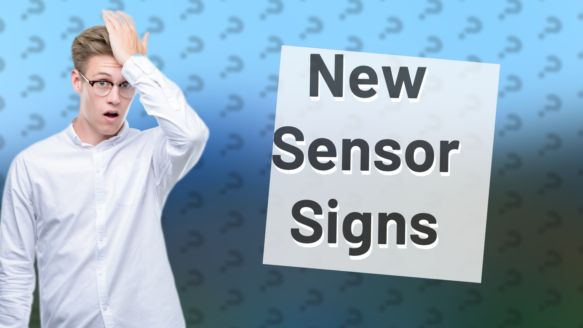 New Sensor Signs