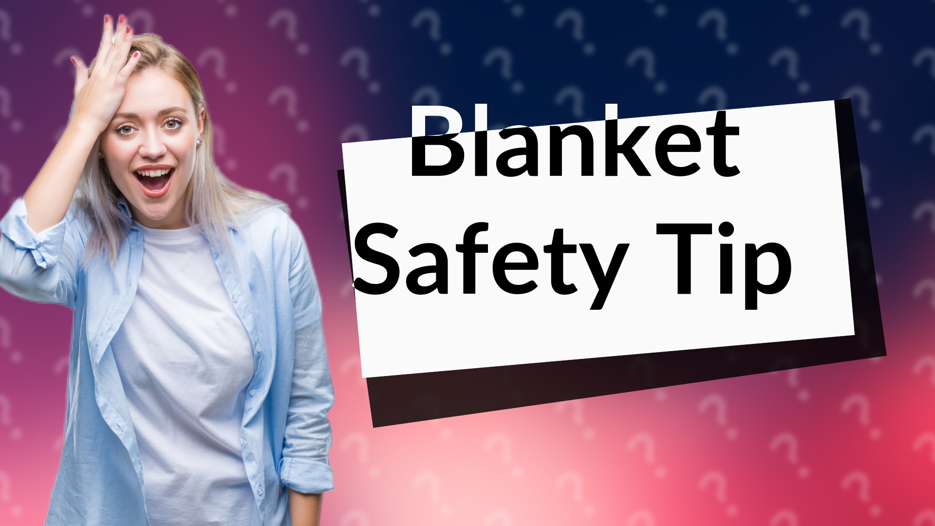 Blanket Safety Tip