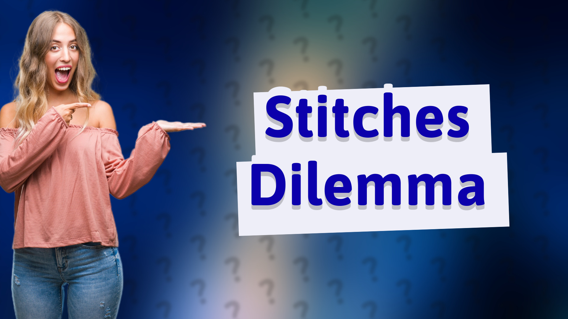 Stitches Dilemma